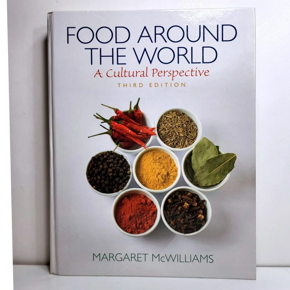 Food Around the World A Cultural Perspective 3rd Ed Margaret McWilliams Book